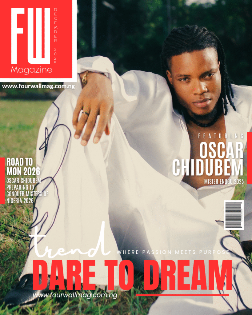 Dare To Dream: Oscar Chidubem Graces Fourwall Special Cover 2025 Special Cover December 20251215 153317 0000 - Fourwall Magazine