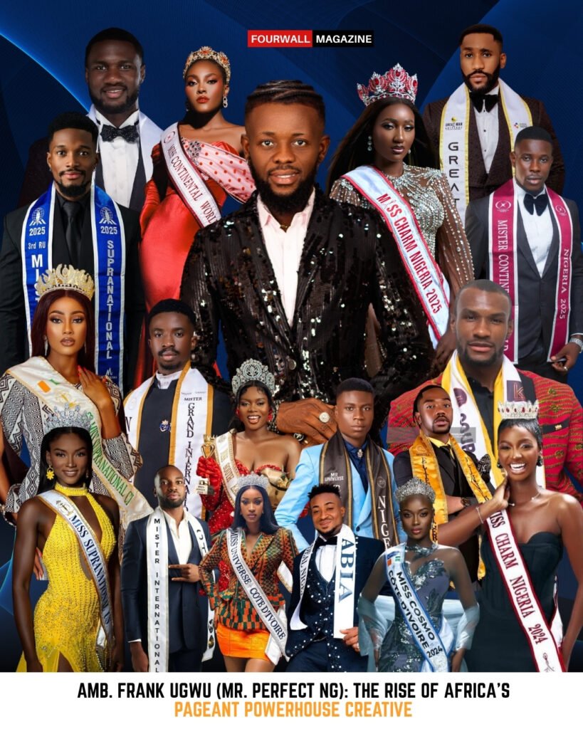 Amb. Frank Ugwu (Mr. Perfect NG): Behold The New Era/Top-Tier Pageant Industry Force In Africa 4 20260511 062520 0003 - Fourwall Magazine